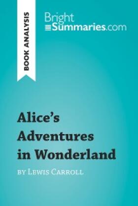 Summaries |  Alice's Adventures in Wonderland by Lewis Carroll (Book Analysis) | eBook | Sack Fachmedien