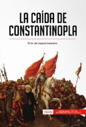 50minutos |  La caída de Constantinopla | eBook | Sack Fachmedien
