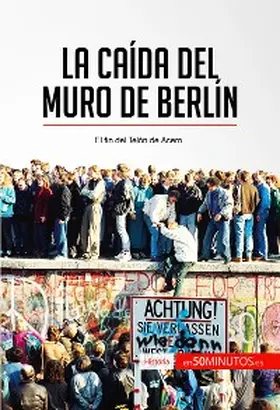 50minutos |  La caída del muro de Berlín | eBook | Sack Fachmedien