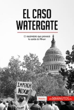 50minutos |  El caso Watergate | eBook | Sack Fachmedien