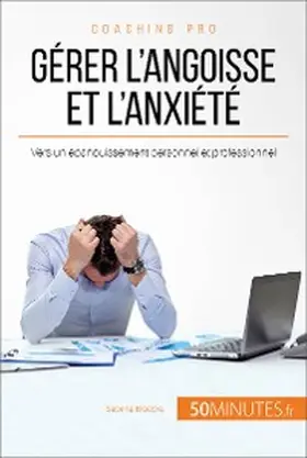 Biodore |  Gérer l'angoisse et l'anxiété | eBook | Sack Fachmedien