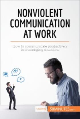 Nonviolent Communication at Work | E-Book | www.sack.de