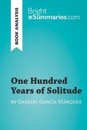 Summaries |  One Hundred Years of Solitude by Gabriel García Marquez (Book Analysis) | eBook | Sack Fachmedien