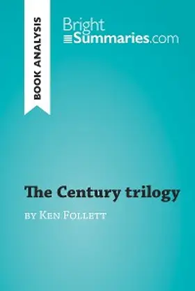 Summaries |  The Century trilogy by Ken Follett (Book Analysis) | eBook | Sack Fachmedien