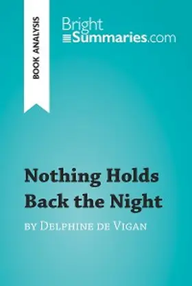 Summaries | Nothing Holds Back the Night by Delphine de Vigan (Book Analysis) | E-Book | www.sack.de