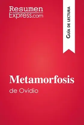 Resumenexpress |  Metamorfosis de Ovidio (Guía de lectura) | eBook | Sack Fachmedien