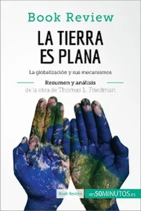50minutos |  La Tierra es plana de Thomas L. Friedman (Análisis de la obra) | eBook | Sack Fachmedien