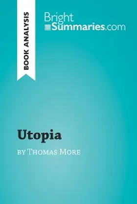 Summaries |  Utopia by Thomas More (Book Analysis) | eBook | Sack Fachmedien