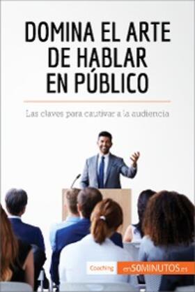 50minutos |  Domina el arte de hablar en público | eBook | Sack Fachmedien