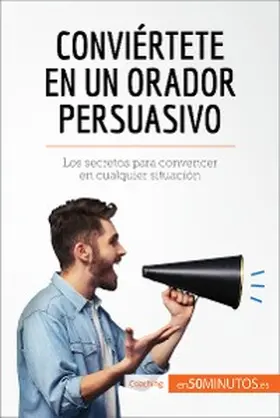 50minutos |  Conviértete en un orador persuasivo | eBook | Sack Fachmedien