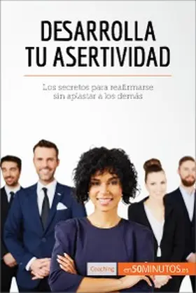 50minutos |  Desarrolla tu asertividad | eBook | Sack Fachmedien
