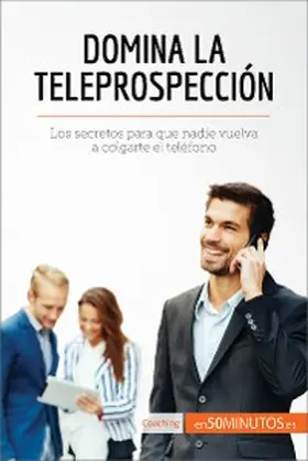 50minutos |  Domina la teleprospección | eBook | Sack Fachmedien