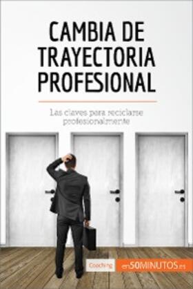 50minutos |  Cambia de trayectoria profesional | eBook | Sack Fachmedien