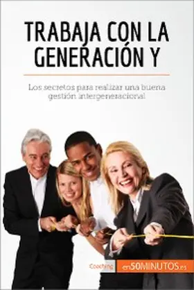 50minutos |  Trabaja con la generación Y | eBook | Sack Fachmedien