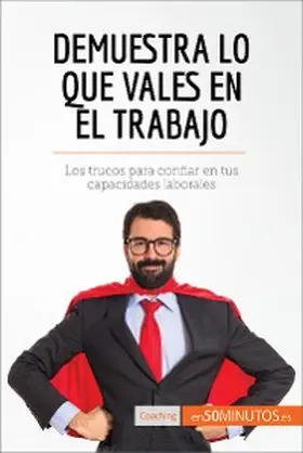 50minutos |  Demuestra lo que vales en el trabajo | eBook | Sack Fachmedien