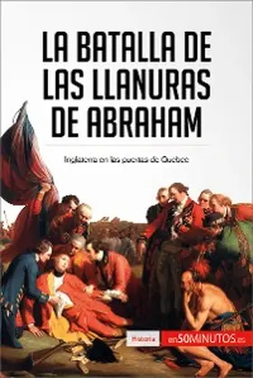 50minutos |  La batalla de las Llanuras de Abraham | eBook | Sack Fachmedien
