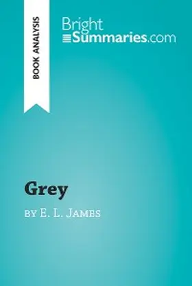 Summaries | Grey by E. L. James (Book Analysis) | E-Book | www.sack.de