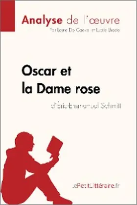 de Caevel / Lhoste | Oscar et la Dame rose d'Éric-Emmanuel Schmitt (Analyse de l'oeuvre) | E-Book | www.sack.de