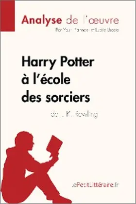 Panneel / Lhoste |  Harry Potter à l'école des sorciers de J. K. Rowling (Analyse de l'oeuvre) | eBook | Sack Fachmedien