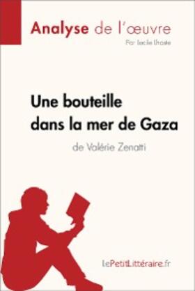 Lhoste |  Une bouteille dans la mer de Gaza de Valérie Zenatti (Fiche de lecture) | eBook | Sack Fachmedien
