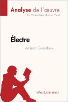 Riguet / Murat |  Électre de Jean Giraudoux (Analyse de l'oeuvre) | eBook | Sack Fachmedien