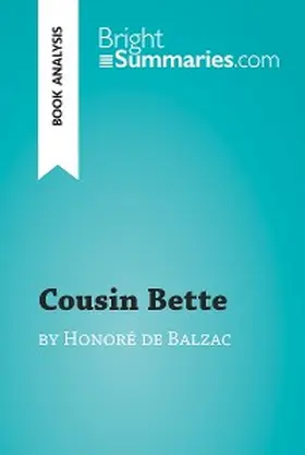 Summaries |  Cousin Bette by Honoré de Balzac (Book Analysis) | eBook | Sack Fachmedien