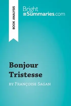Summaries |  Bonjour Tristesse by Françoise Sagan (Book Analysis) | eBook | Sack Fachmedien