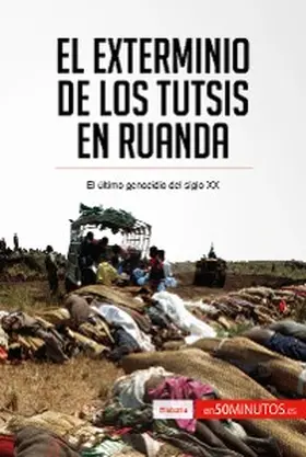 50minutos |  El exterminio de los tutsis en Ruanda | eBook | Sack Fachmedien