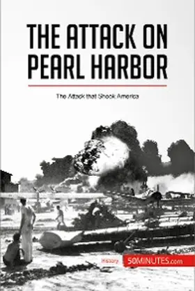 50minutes |  The Attack on Pearl Harbor | eBook | Sack Fachmedien