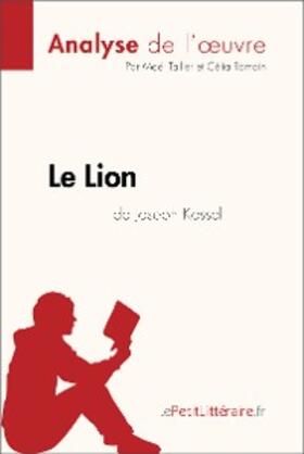 Tailler / Ramain |  Le Lion de Joseph Kessel (Analyse de l'oeuvre) | eBook | Sack Fachmedien