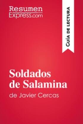 Resumenexpress |  Soldados de Salamina de Javier Cercas (Guía de lectura) | eBook | Sack Fachmedien