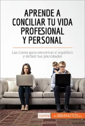 50minutos |  Aprende a conciliar tu vida profesional y personal | eBook | Sack Fachmedien
