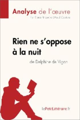 Pinaud / Couture |  Rien ne s'oppose à la nuit de Delphine de Vigan (Analyse de l'oeuvre) | eBook | Sack Fachmedien