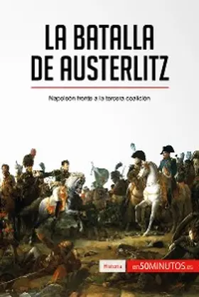50minutos |  La batalla de Austerlitz | eBook | Sack Fachmedien