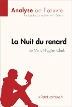 Consiglio / Carrein |  La Nuit du renard de Mary Higgins Clark (Analyse de l'oeuvre) | eBook | Sack Fachmedien