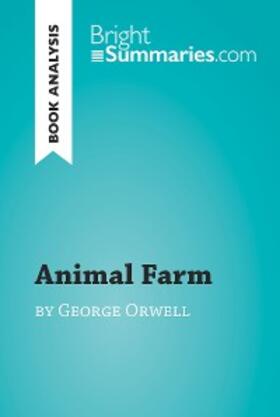 Summaries |  Animal Farm by George Orwell (Book Analysis) | eBook | Sack Fachmedien