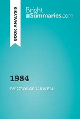Summaries |  1984 by George Orwell (Book Analysis) | eBook | Sack Fachmedien