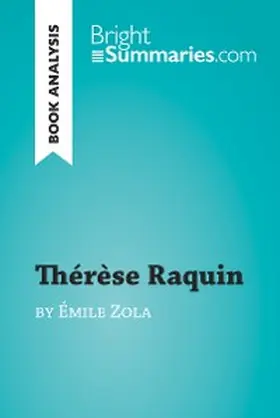 Summaries |  Thérèse Raquin by Émile Zola (Book Analysis) | eBook | Sack Fachmedien