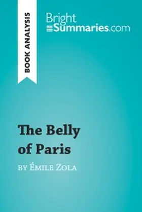 Summaries |  The Belly of Paris by Émile Zola (Book Analysis) | eBook | Sack Fachmedien