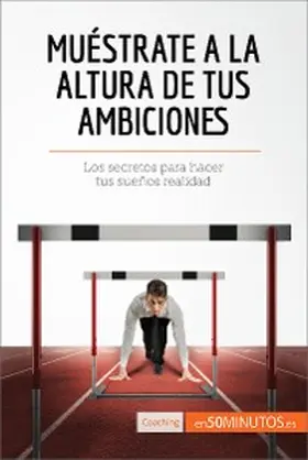 50minutos |  Muéstrate a la altura de tus ambiciones | eBook | Sack Fachmedien
