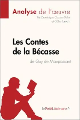 Coutant-Defer / Ramain |  Contes de la Bécasse de Guy de Maupassant (Analyse de l'oeuvre) | eBook | Sack Fachmedien