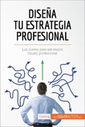 50minutos |  Diseña tu estrategia profesional | eBook | Sack Fachmedien
