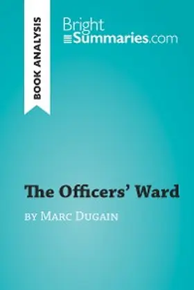 Summaries |  The Officers' Ward by Marc Dugain (Book Analysis) | eBook | Sack Fachmedien