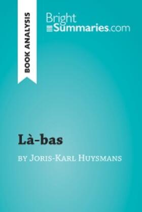 Summaries |  Là-bas by Joris-Karl Huysmans (Book Analysis) | eBook | Sack Fachmedien
