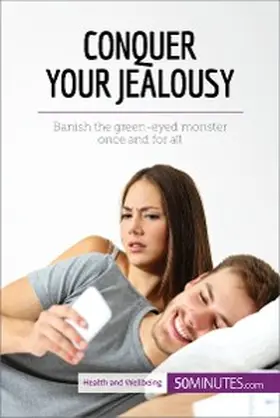 50minutes |  Conquer Your Jealousy | eBook | Sack Fachmedien