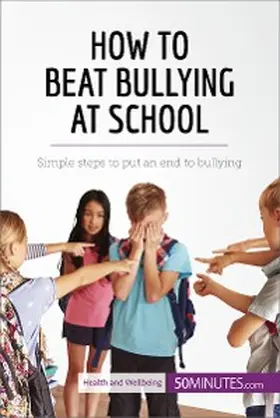 50minutes |  How to Beat Bullying at School | eBook | Sack Fachmedien