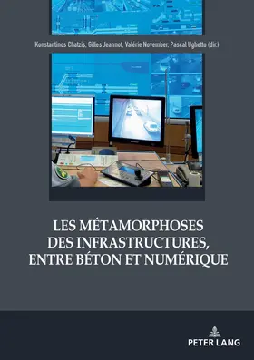 November / Chatzis / Jeannot |  Les métamorphoses des infrastructures, entre béton et numérique | eBook | Sack Fachmedien
