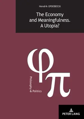 Opdebeeck | The Economy and Meaningfulness. A Utopia? | E-Book | www.sack.de