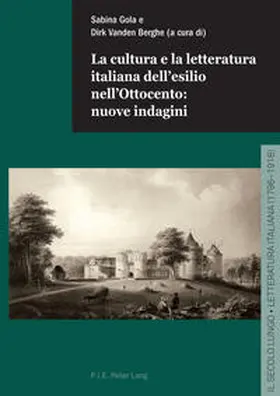 Vanden Berghe / Gola |  La cultura e la letteratura italiana dell’esilio nell’Ottocento: nuove indagini | eBook | Sack Fachmedien