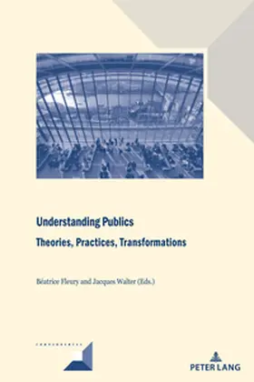 Walter / Fleury |  Understanding Publics: Theories, Practices, Transformations | Buch |  Sack Fachmedien